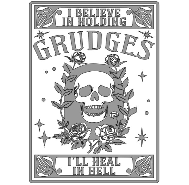 I Believe in Holding Grudges